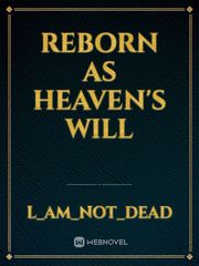 Reborn as heaven's will Book