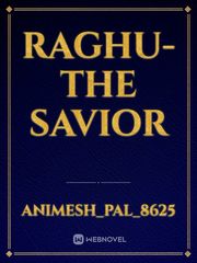 Raghu- The Savior Book