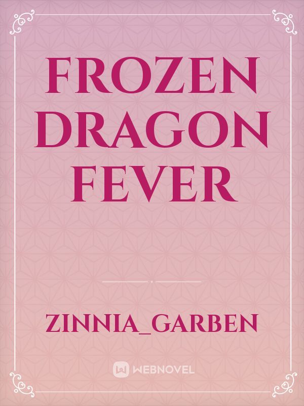 Frozen Dragon Fever