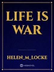 Life Is War Book
