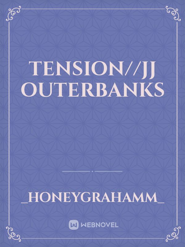 tension//JJ Outerbanks Book