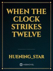 When the Clock Strikes Twelve Book