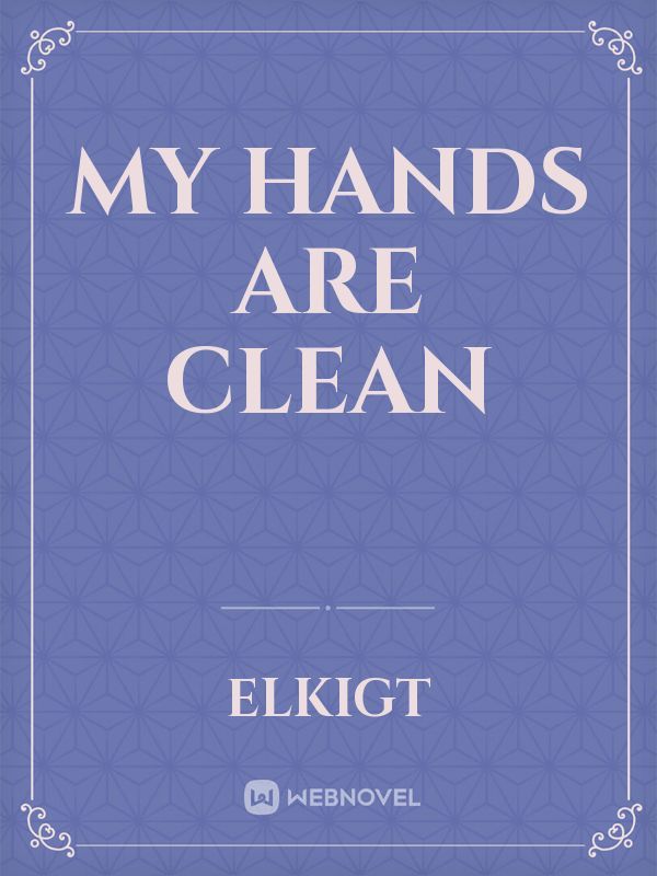 My Hands Are Clean