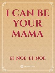 I can be your Mama Book