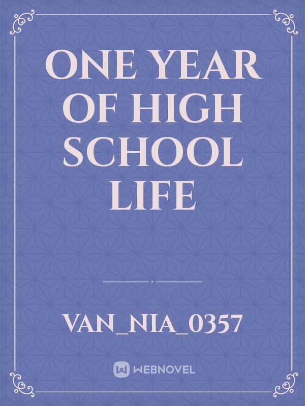 One Year Of High School Life