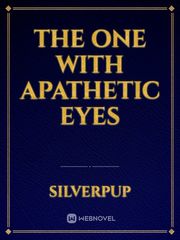The One With Apathetic Eyes Book