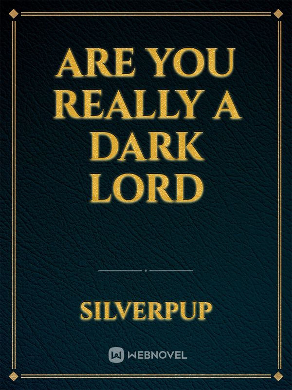 Are You Really A Dark Lord