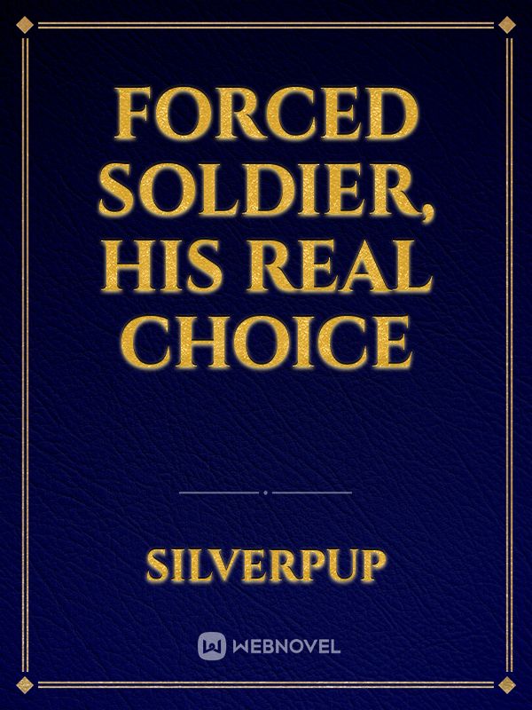 Forced Soldier, His Real Choice