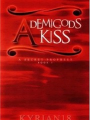 A Demigod's Kiss I: A Secret Prophesy Book