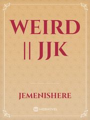 WEIRD || JJK Book