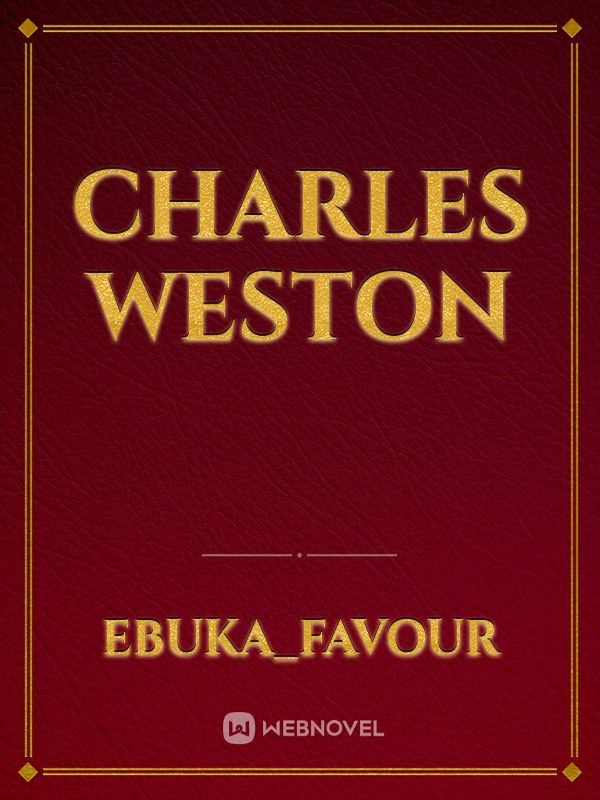 Charles 
Weston