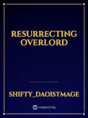 Resurrecting Overlord Book