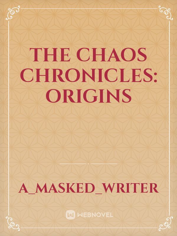 The Chaos Chronicles: Origins Book