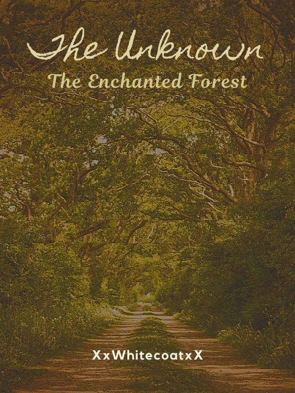 The Unknown: The Enchanted Forest Book