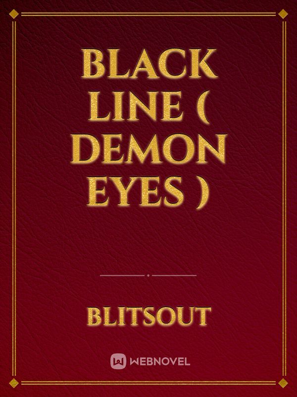 Black Line ( Demon Eyes )