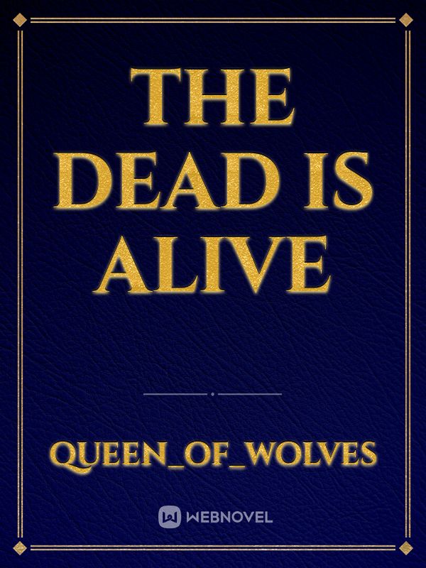 The Dead is Alive Book