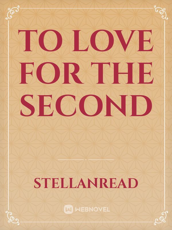 To Love For The Second Book