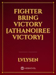 Fighter bring Victory [Athanoiree Victory] Book