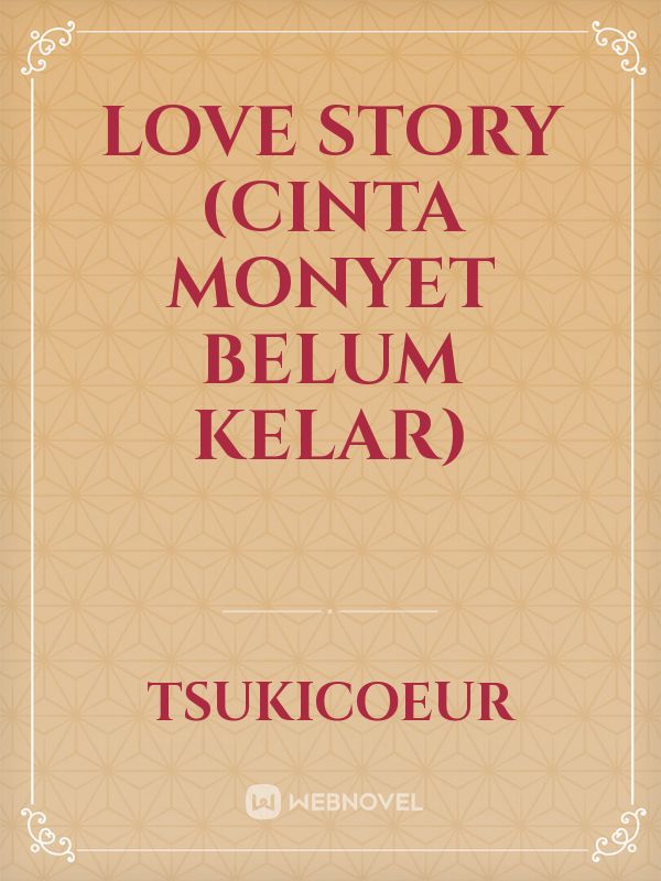 Love Story (Cinta Monyet Belum Kelar)