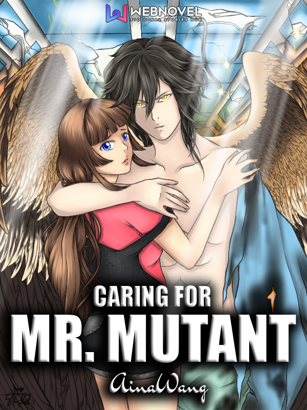 Caring for Mr. Mutant