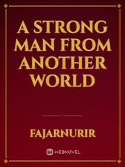 A Strong Man From Another World Book