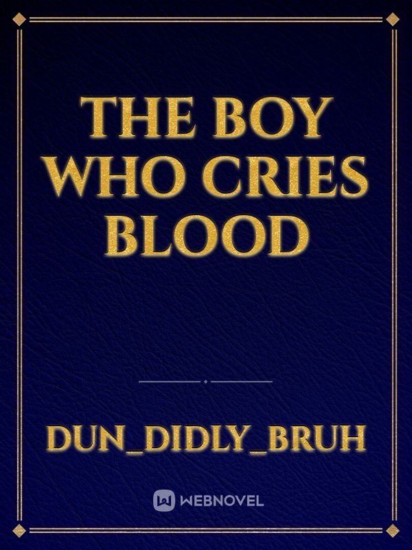 The Boy Who Cries Blood