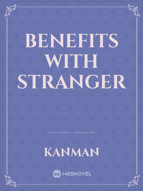 Benefits with stranger Book