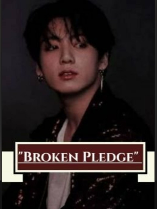 Broken Pledge| Jjk | Pjm Book