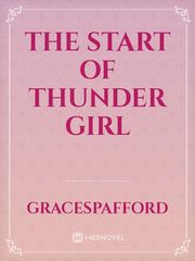 The Start of Thunder Girl Book