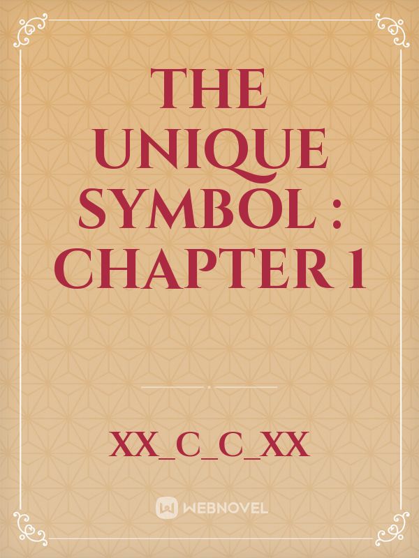 The Unique Symbol : Chapter 1 Book
