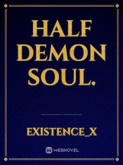 Half Demon Soul. Book