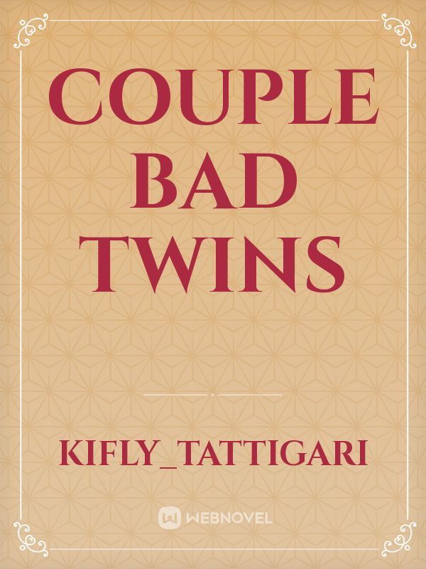 Couple Bad Twins Book