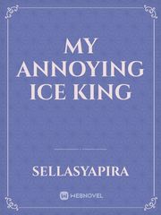 MY ANNOYING ICE KING Book