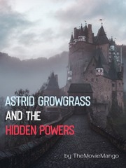 Astrid Growgrass And The Hidden Powers Book