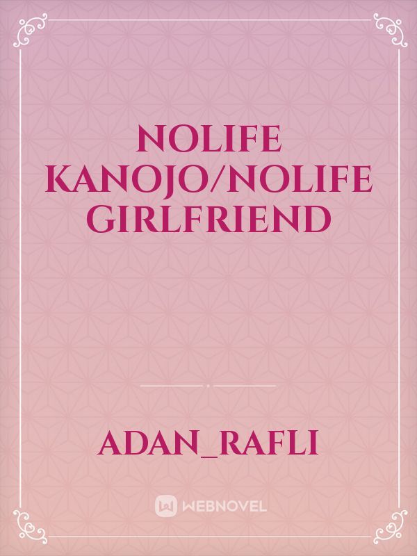 NoLife Kanojo/NoLife Girlfriend Book