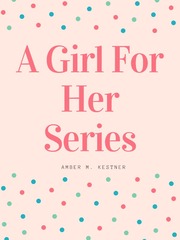 A Girl For Her Series Book