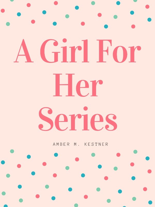 A Girl For Her Series Book