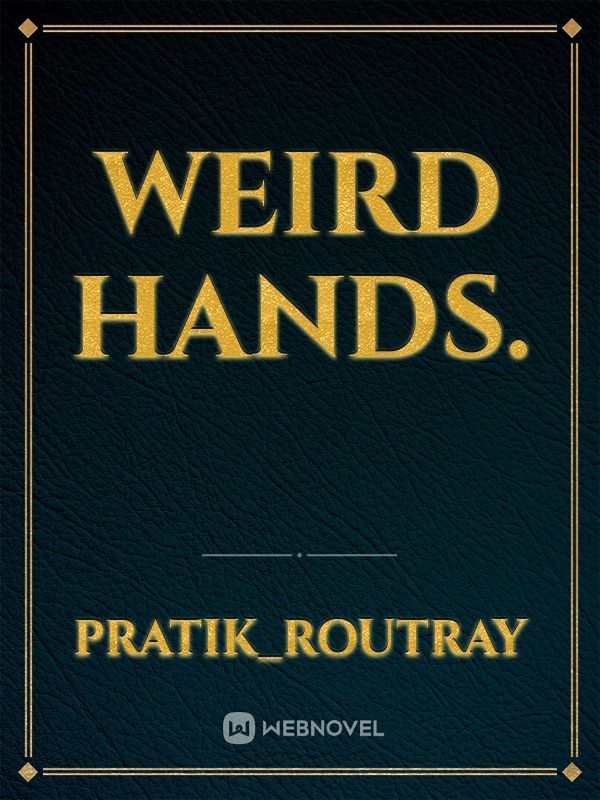 Weird hands. Book