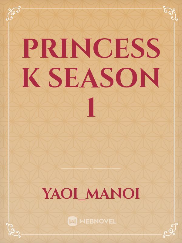 Princess K season 1 Book