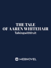 The Tale of Aaren Whitehair Book