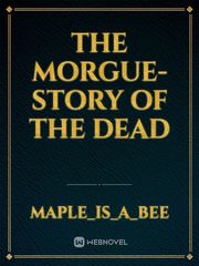 The Morgue-Story of the Dead Book
