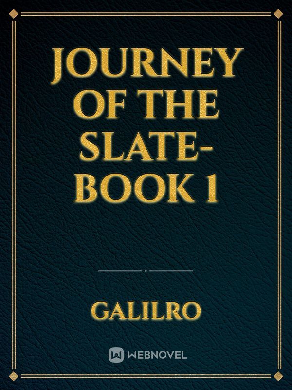 Journey of the Slate-Book 1
