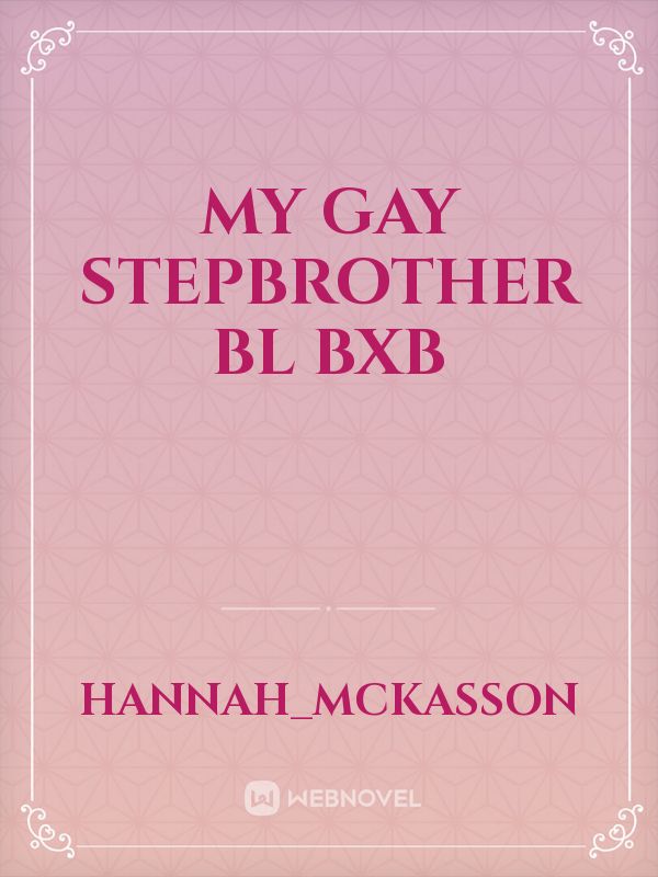 My gay stepbrother BL BXB
