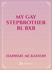 My gay stepbrother BL BXB Book