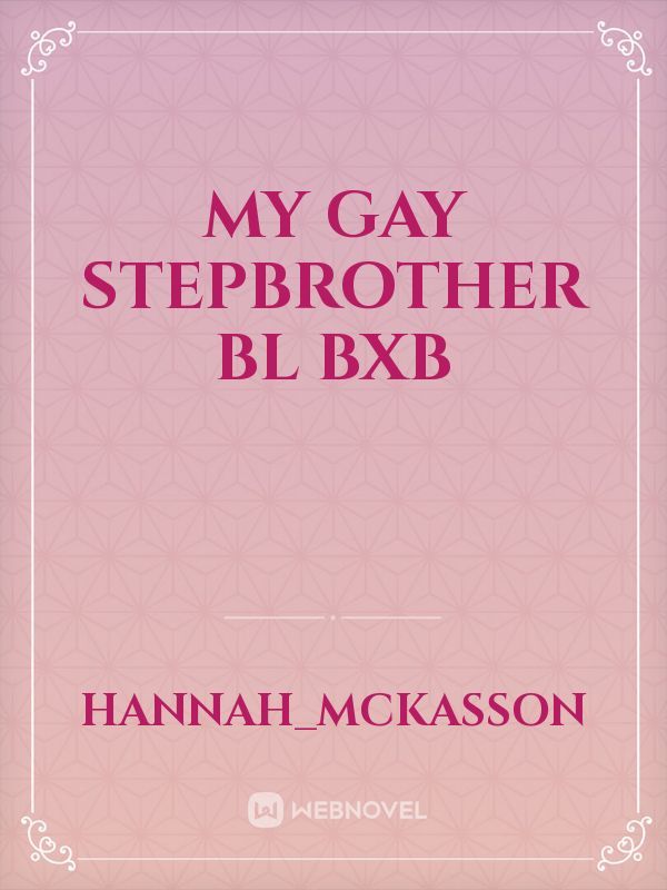 My gay stepbrother BL BXB