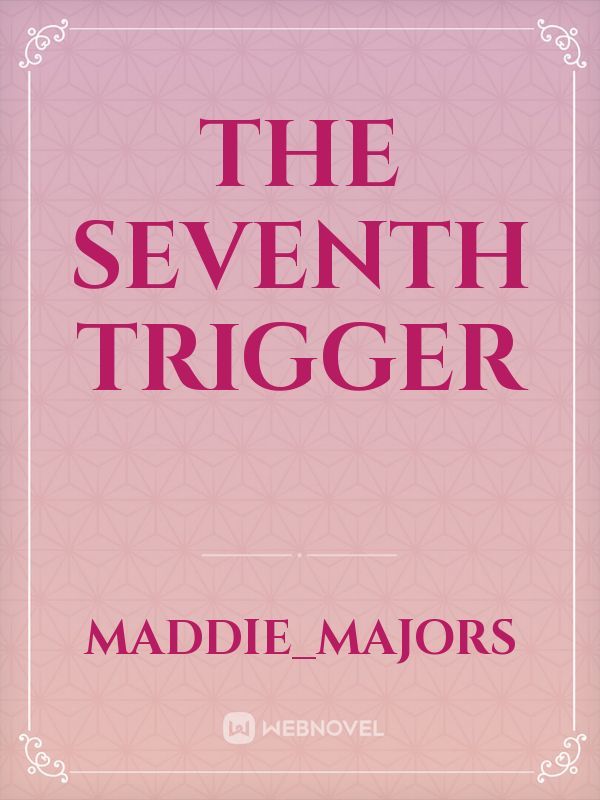 The Seventh Trigger Book