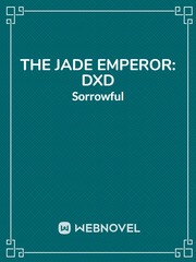 The Jade Emperor: DxD (IM BACK) Book