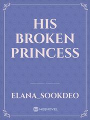 His Broken Princess Book
