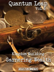 Quantum Leap - Vol. 6 Kingdom Building Garnering Wealth Book