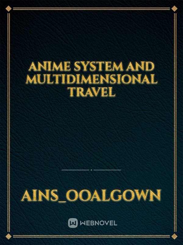 Anime system and multidimensional travel